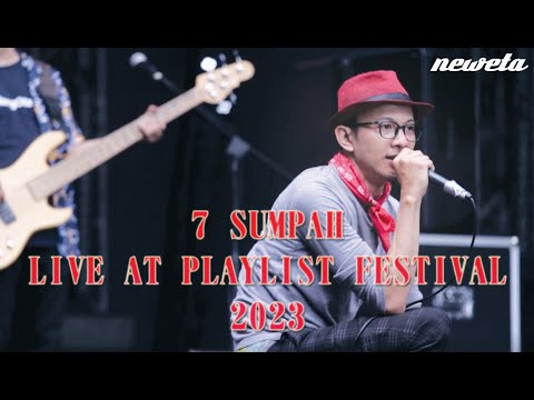 NEWETA - 7 SUMPAH LIVE AT PLAYLIST FESTIVAL (PLAYLIST LOVE 2.0)