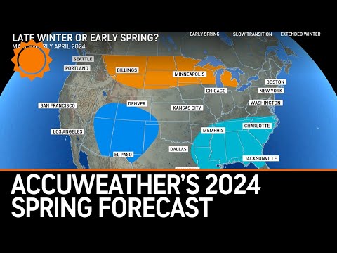 AccuWeather Experts Break Down the 2024 U.S. Spring Forecast