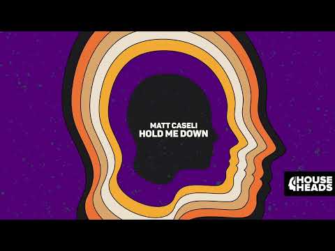 Matt Caseli - Hold Me Down