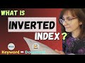 Understanding Inverted Indexes The Key To Faster And More Accurate Search Results