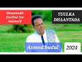 Dhaantadii Feerfeer Iyo Mustaxiil Axmed Budul By TUULKA DHAANTADA