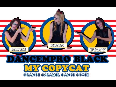 Dancempro Black - My Copycat (Orange Caramel cover)