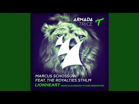 Lionheart (Marcus Schossow Future Groove Mix)