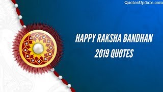 Happy Raksha Bandhan 2019 Quotes, Wishes & Messages