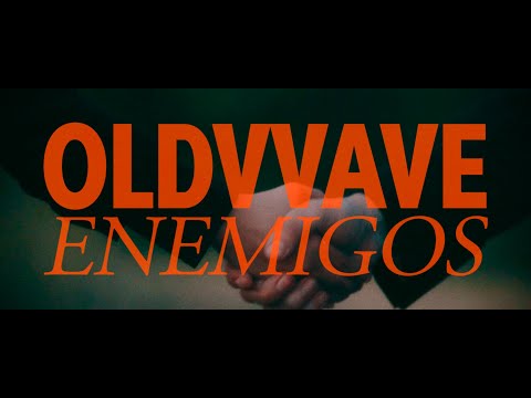 OLD VVAVE - Enemigos (Video Oficial)