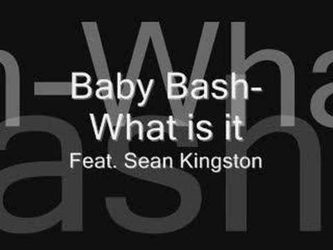 Baby Bash Feat. Sean Kingston-What is it