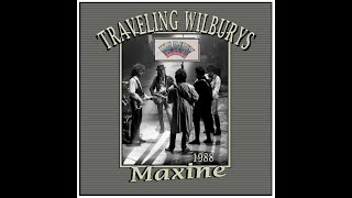 Traveling Wilburys - Maxine (1990)