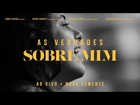 Nova Semente - As Verdades Sobre Mim