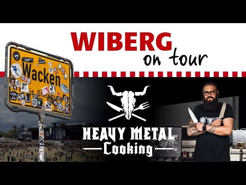 WIBERG on tour – Heavy Metal Cooking in Wacken 2022