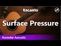 Encanto -  Surface Pressure (karaoke acoustic)