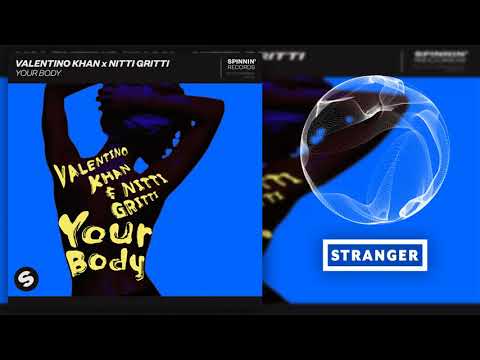 Valentino Khan x Nitti Gritti - Your Body (Extended Mix)