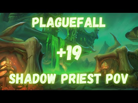 9.1 | Plaguefall | Mythic +19 | Shadow Priest Pov