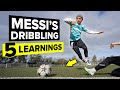 5 Dribbling Things MESSI Does That YOU Don T