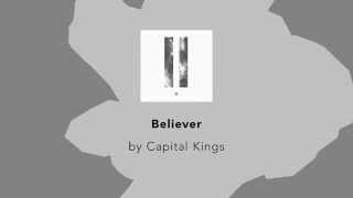 Believer - Capital Kings lyric video