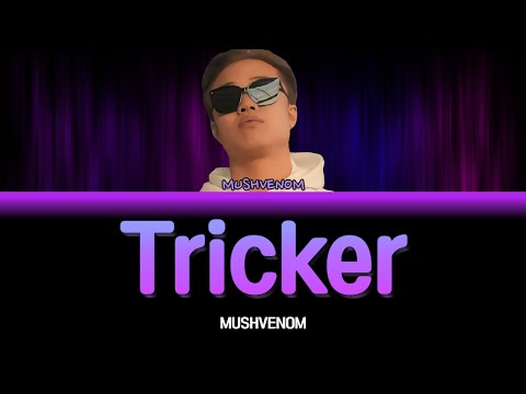 MUSHVENOM - Tricker Lyrics (머쉬베놈 - 부어라 비워라 가사) [Color Coded Lyrics Han/Rom/Eng]
