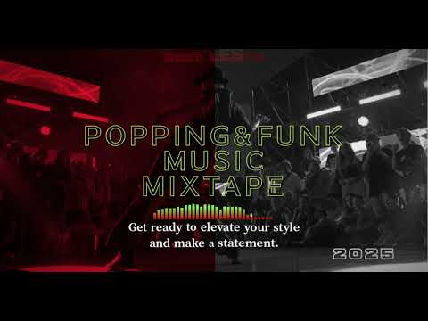 POPPING & FUNK MUSIC |  MIXTAPE  2025|  By RoRo Create