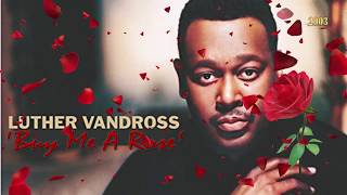 LUTHER VANDROSS &quot;Buy Me A Rose&quot;