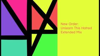 New Order - Unlearn This Hatred (Extended Mix)