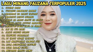 Download lagu FAUZANA - LAGU MINANG TERBARU FULL ALBUM TERPOPULER 2026 - Ciinan Bana - Lai Ka Iyo Bana 🎶  mp3