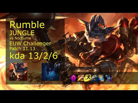 Rumble vs Nocturne Jungle - EUW Challenger 13/2/6 Patch 11.13 Gameplay
