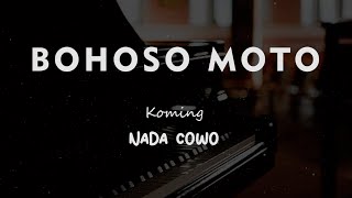 Download lagu BOHOSO MOTO // Koming // KARAOKE PIANO AKUSTIK NADA COWO ( MALE ) mp3