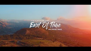 Download lagu Slow Remix !!! End Of Time (Nick Project Remix) mp3
