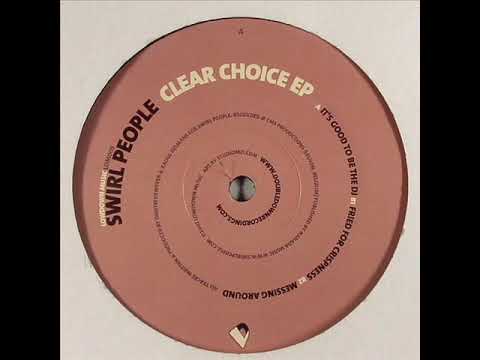 Swirl People  -  It's Good To Be The DJ