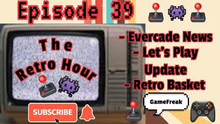The Retro Hour E39: Evercade News, Let's Play Update, Retro Basket #gaming #gameplay #news