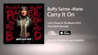 Buffy Sainte−Marie - Carry It On