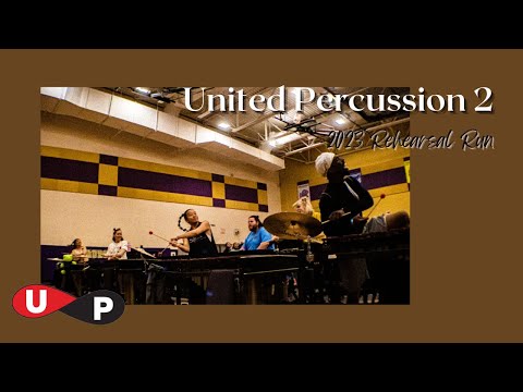 United Percussion 2 2023 || "What Goes Around" || Finals Day Rehearsal Run