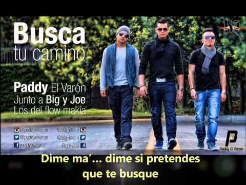 BUSCA TU CAMINO - BIG Y JOE FT PADDY EL VARON  (prod by Paddy Records)