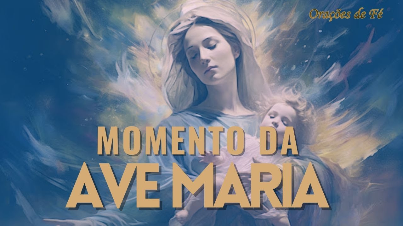 ❤️ MOMENTO DA AVE MARIA | Oração da Noite | 23 de Outubro