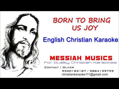 Born to bring Us Joy Karaoke | English Christian Karaoke | Messiah Musics