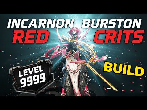 INCARNON BURSTON is BROKEN! The CRAZIEST Red Crit Build in Warframe [LVL 9999 STEEL PATH]