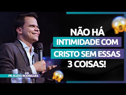 Esse é o Segredo Para uma Vida de Profunda Devoção | Pr. Elizeu Rodrigues.