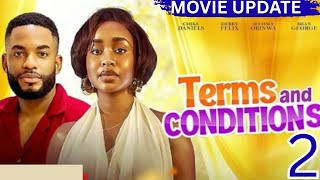 TERMS  AND CONDITION - 2 (Trending Nollywood Nigerian Movie Review) Derby Felix, Chike Daniels #2025