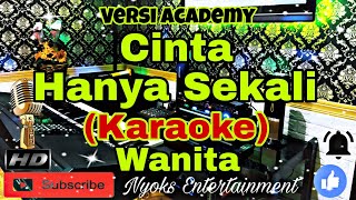 Download lagu CINTA HANYA SEKALI - Iyeth Bustami (KARAOKE) Melayu Versi Slow || Nada Wanita || G minor mp3