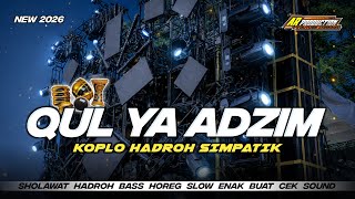 Download lagu QUL YA ADZIM • KOPLO HADROH SIMPATIK BASS HOREG ENAK BUAT CEK SOUND ‼️ mp3 Download lagu QUL YA ADZIM • KOPLO HADROH SIMPATIK BASS HOREG ENAK BUAT CEK SOUND ‼️ mp3