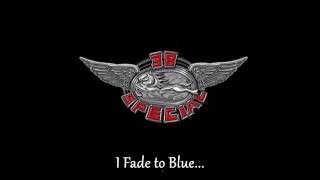 38 Special - Fade To Blue (lyrics)