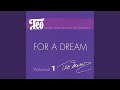 For A Dream
