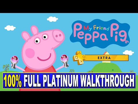 My Friend Peppa Pig | Trophy & Achievement Guide - ''Free'' with PS Plus Extra