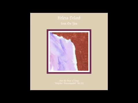 Helena Deland - Lean On You