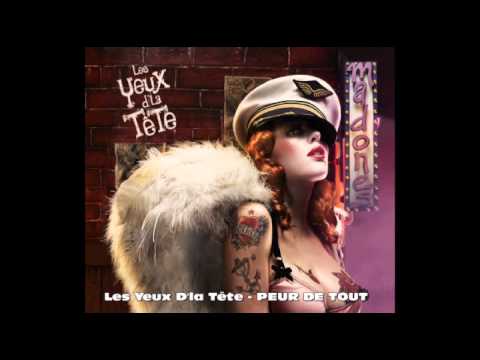 Les Yeux D'la Tête -  Peur de Tout