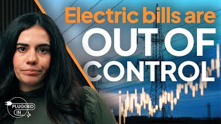 The Real Reason Electric Rates Are Rising | Plugged In