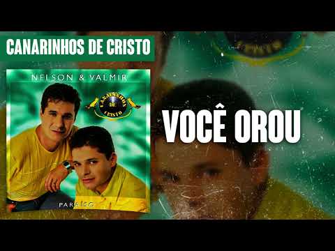 Canarinhos de Cristo - Você Orou | Álbum Paraíso