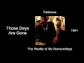 Fishbone - Those Days Are Gone - The Reality of My Surroundings [1991]