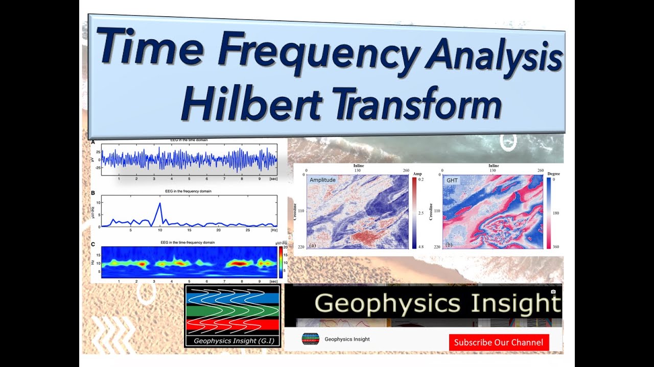 Hilbert Transform & Time-Frequency Analysis Techniques in Seismic