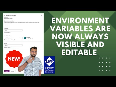 Environment Variables are now Always Visible and Editable during Solution Import Environment Variables are now Always Visible and Editable during Solution Import
