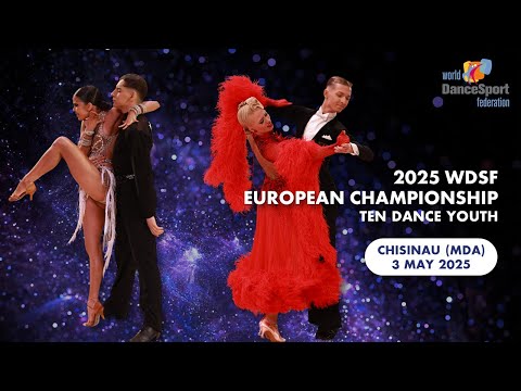 WDSF EUROPEAN CHAMPIONSHIP - TEN DANCE YOUTH 2025 | CHISINAU (MDA)