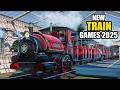 Top 15 Upcoming Train Games 2025 Management Train Games